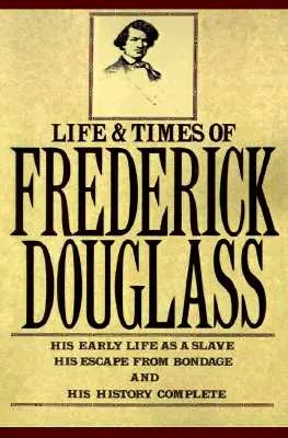 La vie et l'époque de Frederick Douglass - The Life and Times of Frederick Douglass