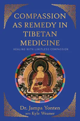 La compassion comme remède dans la médecine tibétaine : Guérir par une compassion sans limites - Compassion as Remedy in Tibetan Medicine: Healing Through Limitless Compassion