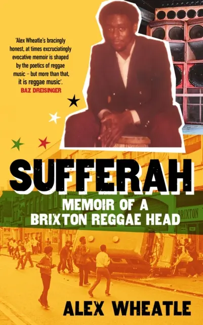 Sufferah - Mémoire d'un reggae head de Brixton - Sufferah - Memoir of a Brixton Reggae Head