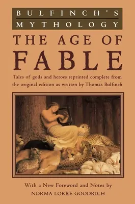 Mythologie de Bulfinch : L'âge de la fable - Bulfinch's Mythology: The Age of Fable