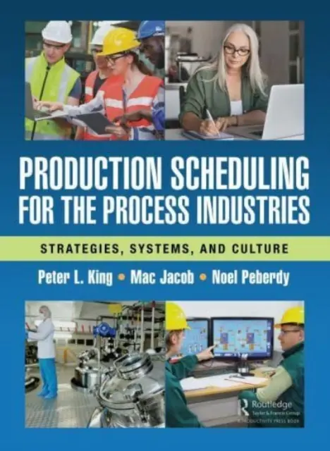 Ordonnancement de la production pour les industries de transformation : Stratégies, systèmes et culture - Production Scheduling for the Process Industries: Strategies, Systems, and Culture