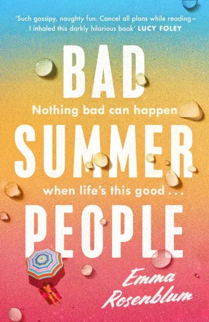 Bad Summer People - Le livre incontournable de l'été 2023, qui crée une dépendance brûlante. - Bad Summer People - The scorchingly addictive summer must-read of 2023