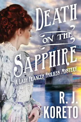 La mort sur le saphir - Un mystère de Lady Frances Ffolkes - Death On The Sapphire - A Lady Frances Ffolkes Mystery