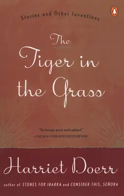Le tigre dans l'herbe : Histoires et autres inventions - The Tiger in the Grass: Stories and Other Inventions