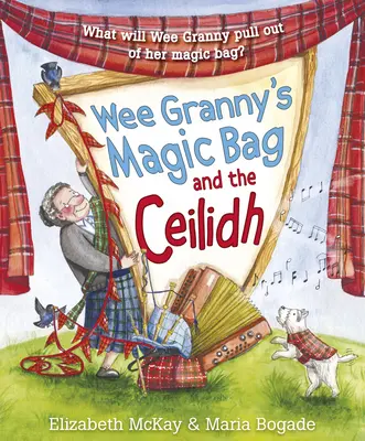 Le sac magique de Wee Granny et le Ceilidh - Wee Granny's Magic Bag and the Ceilidh