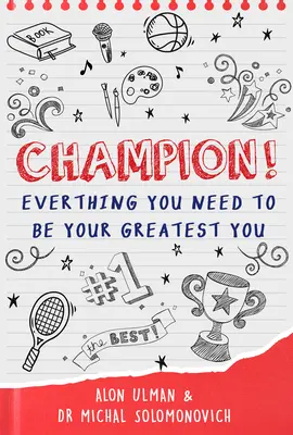 Champion ! Tout ce dont vous avez besoin pour vous surpasser - Champion!: Everything You Need to Be Your Greatest You