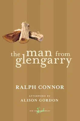 L'homme de Glengarry : Une histoire d'Ottawa - The Man from Glengarry: A Tale of the Ottawa