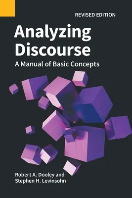 L'analyse du discours, édition révisée : Un manuel de concepts de base - Analyzing Discourse, Revised Edition: A Manual of Basic Concepts