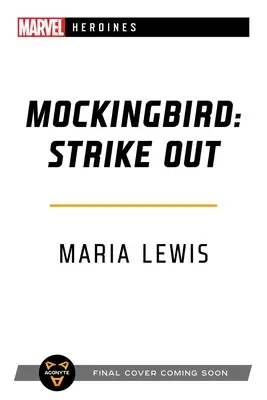 Mockingbird : Strike Out : Un roman de Marvel : Heroines - Mockingbird: Strike Out: A Marvel: Heroines Novel