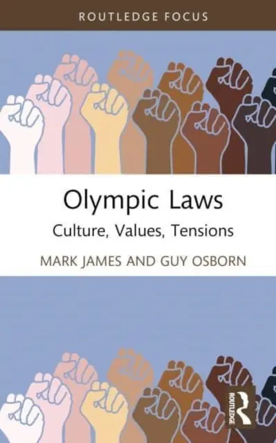 Lois olympiques : Culture, valeurs, tensions - Olympic Laws: Culture, Values, Tensions