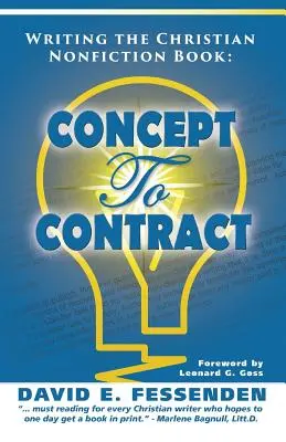 Écrire un livre chrétien de non-fiction : Du concept au contrat - Writing the Christian Nonfiction Book: Concept to Contract