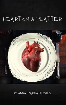 Le cœur sur un plateau - Heart on a Platter