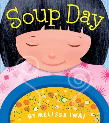 Le jour de la soupe : Un livre d'images - Soup Day: A Picture Book