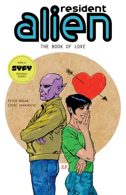 Resident Alien Volume 7 : Le Livre de l'Amour - Resident Alien Volume 7: The Book of Love