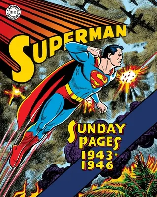 Superman : Les dimanches de l'âge d'or 1943-1946 - Superman: The Golden Age Sundays 1943-1946