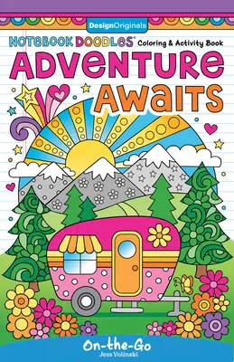 Notebook Doodles L'aventure vous attend : Cahier d'activités et de coloriage - Notebook Doodles Adventure Awaits: Coloring and Activity Book