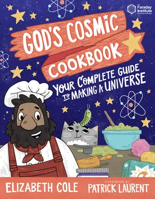 Le livre de cuisine cosmique de Dieu - God's Cosmic Cookbook