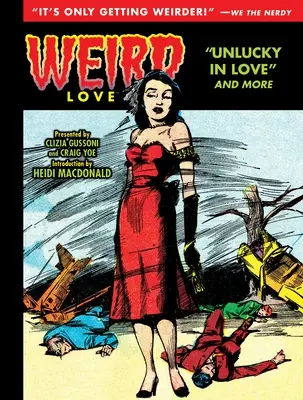 L'amour bizarre : L'amour malchanceux - Weird Love: Unlucky in Love