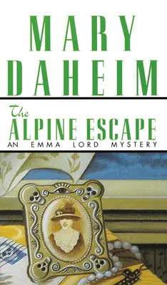 L'évasion des Alpes : Un mystère d'Emma Lord - The Alpine Escape: An Emma Lord Mystery