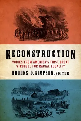 Reconstruction : Les voix de la première grande lutte pour l'égalité raciale en Amérique (Loa #303) - Reconstruction: Voices from America's First Great Struggle for Racial Equality (Loa #303)