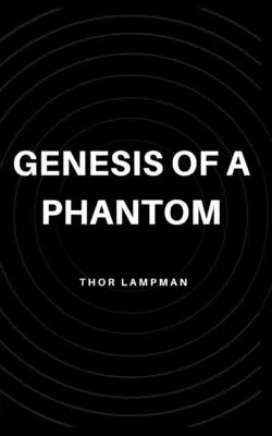 La genèse d'un fantôme - Genesis of a Phantom