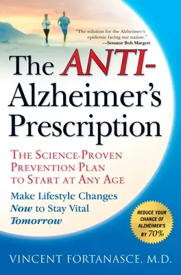 L'ordonnance anti-Alzheimer : Le plan de prévention prouvé par la science à commencer à tout âge - The Anti-Alzheimer's Prescription: The Science-Proven Prevention Plan to Start at Any Age