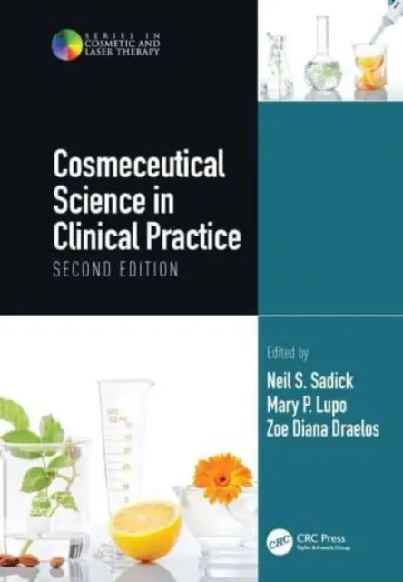 La science cosmétique dans la pratique clinique : Deuxième édition - Cosmeceutical Science in Clinical Practice: Second Edition