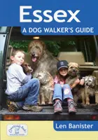 Essex : Guide du promeneur de chien - Essex: A Dog Walker's Guide