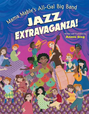 Mama Mable's All-Gal Big Band Jazz Extravaganza ! - Mama Mable's All-Gal Big Band Jazz Extravaganza!