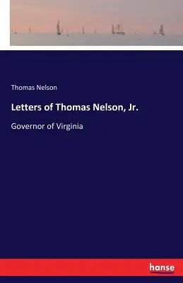 Lettres de Thomas Nelson, Jr : Gouverneur de Virginie - Letters of Thomas Nelson, Jr.: Governor of Virginia