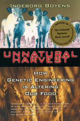 Unnatural Harvest : Comment le génie génétique modifie notre alimentation - Unnatural Harvest: How Genetic Engineering Is Altering Our Food