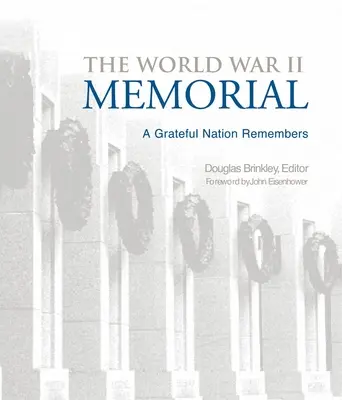 Le mémorial de la Seconde Guerre mondiale : Une nation reconnaissante se souvient - The World War II Memorial: A Grateful Nation Remembers