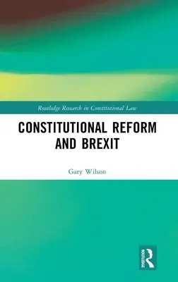 Réforme constitutionnelle et Brexit - Constitutional Reform and Brexit