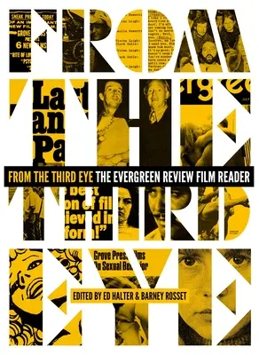 Du troisième œil : Le lecteur de films de la Evergreen Review - From the Third Eye: The Evergreen Review Film Reader
