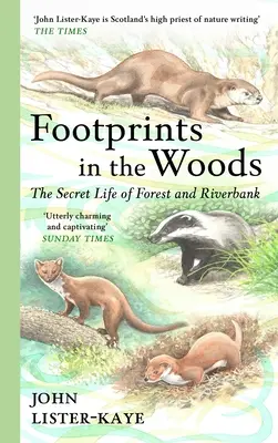 Empreintes dans les bois : La vie secrète des forêts et des berges - Footprints in the Woods: The Secret Life of Forest and Riverbank