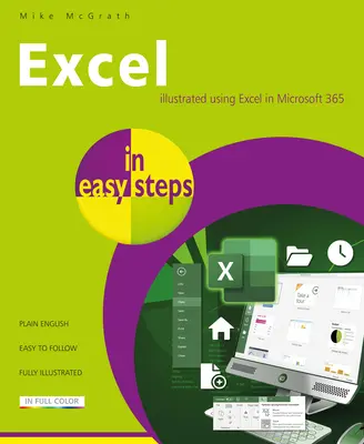 Microsoft Excel en quelques étapes : Illustration de l'utilisation d'Excel dans Microsoft 365 - Microsoft Excel in Easy Steps: Illustrated Using Excel in Microsoft 365