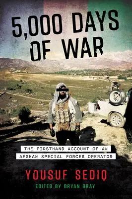 5 000 jours de guerre : le récit de première main d'un opérateur des forces spéciales afghanes - 5,000 Days of War: The Firsthand Account of an Afghan Special Forces Operator