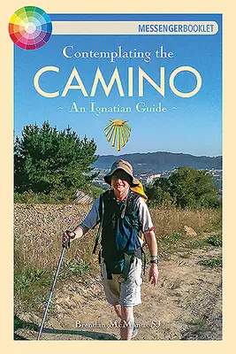 Contempler le Camino : un guide ignatien - Contemplating the Camino: An Ignatian Guide