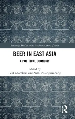 La bière en Asie de l'Est : Une économie politique - Beer in East Asia: A Political Economy