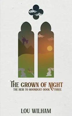 La Couronne de la Nuit : L'héritier de Moondust : Troisième livre - The Crown of Night: The Heir to Moondust: Book Three