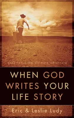Quand Dieu écrit l'histoire de votre vie - When God Writes Your Life Story