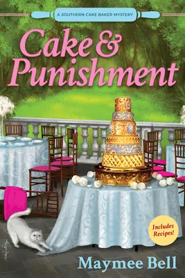Gâteau et punition : Le mystère d'un pâtissier du Sud - Cake and Punishment: A Southern Cake Baker Mystery