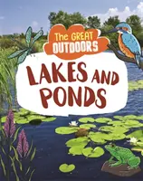 Les grands espaces : Lacs et étangs - Great Outdoors: Lakes and Ponds