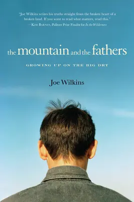 La montagne et les pères : Grandir dans la grande sécheresse - The Mountain and the Fathers: Growing Up in the Big Dry