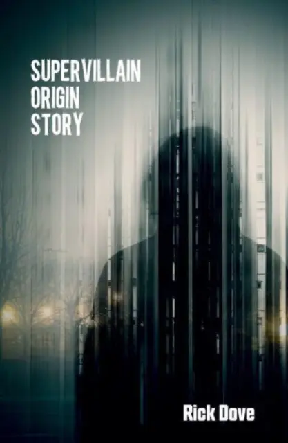 Histoire de l'origine des super-vilains - Supervillain Origin Story