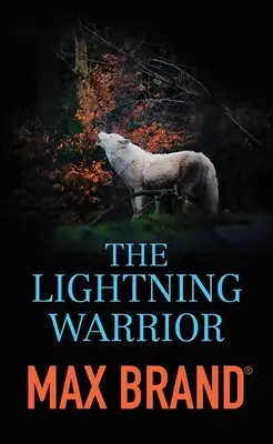 Le guerrier de la foudre : Une histoire du Nord-Ouest - The Lightning Warrior: A North-Western Story