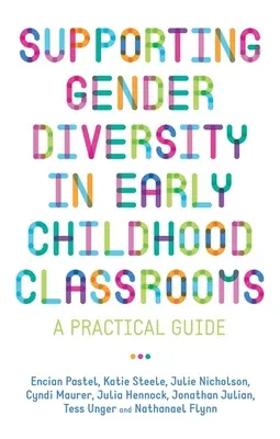 Soutenir la diversité des genres dans les classes de la petite enfance : Un guide pratique - Supporting Gender Diversity in Early Childhood Classrooms: A Practical Guide