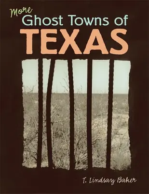 Plus de villes fantômes du Texas - More Ghost Towns of Texas