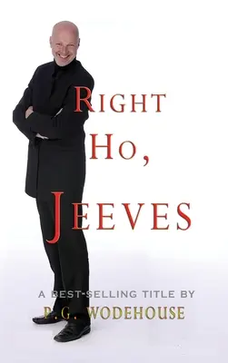 Tout doux, Jeeves - Right Ho, Jeeves
