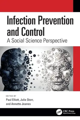 Prévention et contrôle des infections : Une perspective de sciences sociales - Infection Prevention and Control: A Social Science Perspective